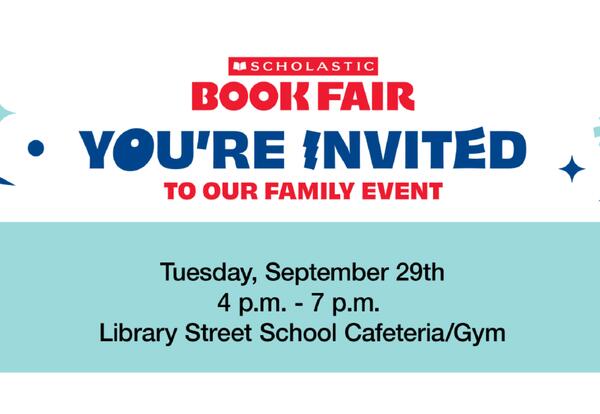 Book Fair Family Night on September 29th at 4pm-7pm at Library Street School