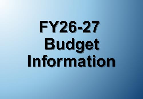 A gradient blue graphic with the caption: FY26-27 Budget Information.