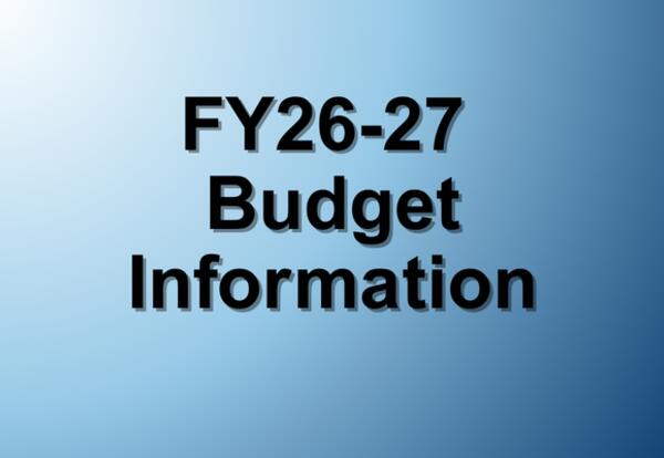 A gradient blue graphic with the caption: FY26-27 Budget Information.