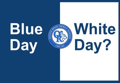 Graphic with the Oyster River Middle School logo and the caption: Blue Day or White Day?