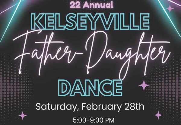22nd Annual Kelseyville Father-Daughter Dance - February 28th
