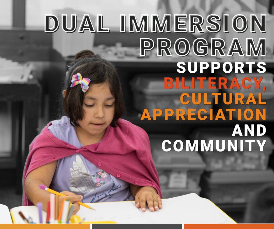 Dual Immersion Program Supports Biliteracy, Cultural Appreciation, and ...