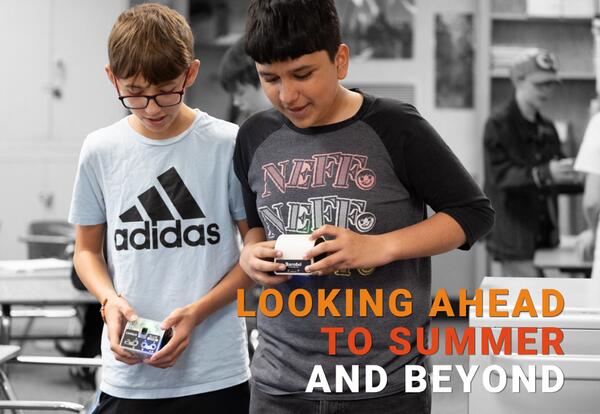 Looking Ahead to Summer and Beyond