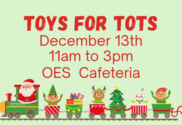 TOYS for TOTS - December 13, 2025 - OES Cafeteria 11am - 3pm