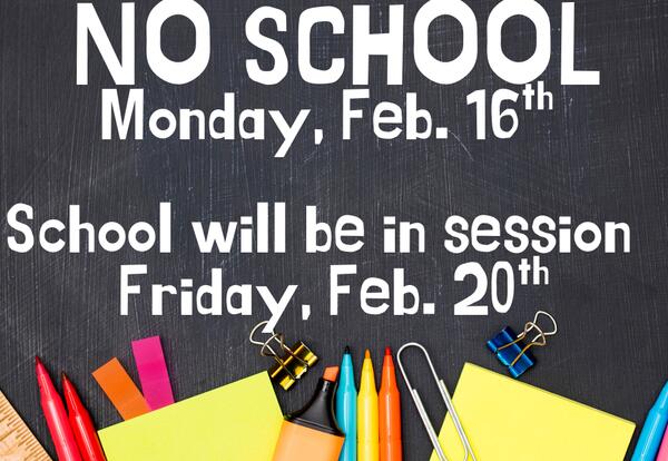 No School Monday 2-16-2026