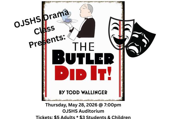 OJSHS Drama Class Presents - The Butler Did It!