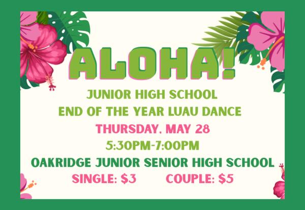 OJH End of the Year Luau Dance! Thursday, May 28;  5:30pm - 7:00pm