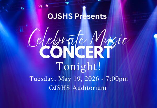 Celebrate Music! Tonight @ 7:00pm - OJSHS Auditorium