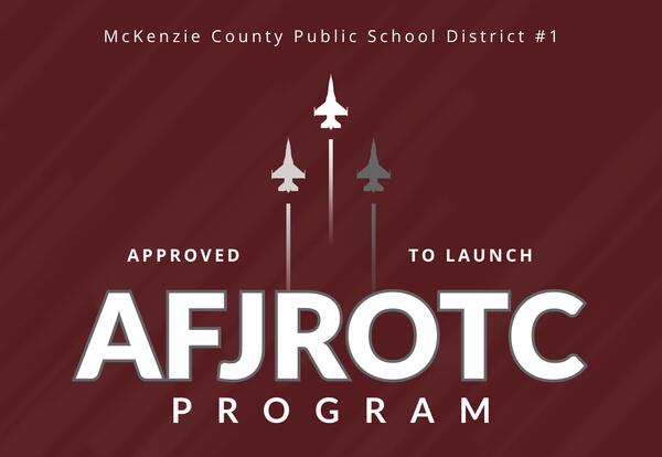 McKenzie County Public School District #1’s announcement of approval to launch AFJROTC program, with three jet silhouettes.