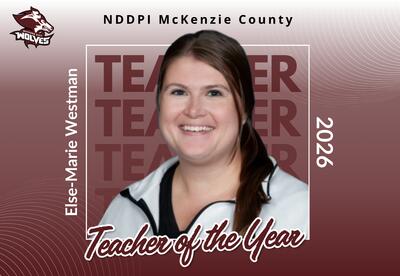 Portrait of Elise-Marie Westman, NDDPI McKenzie County 2026 Teacher of the Year, with Watford City Wolves logo.