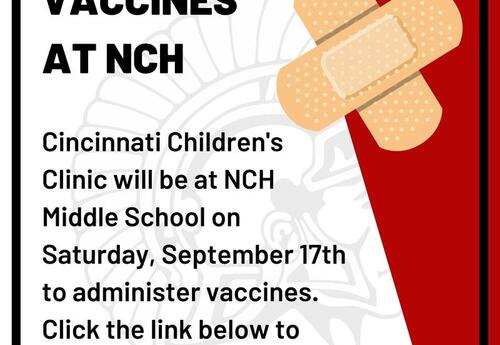 Cincinnati Children's Clinic will be at NCH Middle School on Saturday, September 17th to administer vaccines. Click the link below to sign up.
