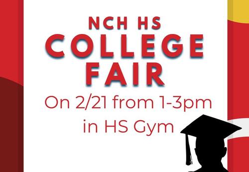 NCH College Fair; On 2/21 from 1-3pm in HS Gym