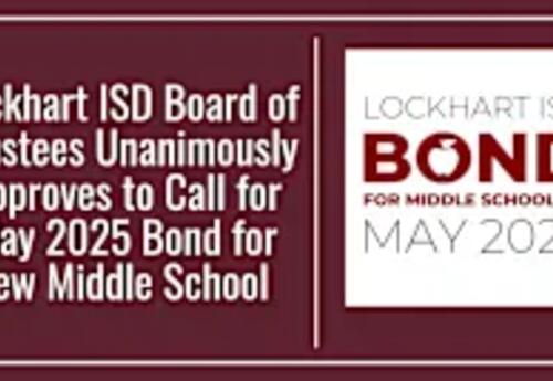 Lockhart ISD Board of Trustees Unanimously Approves to Call for May 2025 Bond for New Middle School