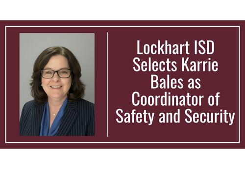 Lockhart ISD Selects Karrie Bales as Coordinator of Safety and Security