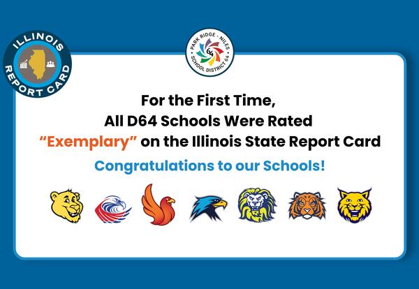 Blue Illinois State Report Card x D64 Graphic, showing that all our schools were rated "Exemplary" on the Illinois State Report Card