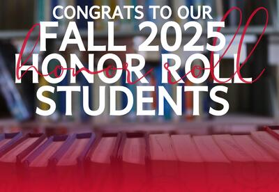Congrats to our Fall 2025 Honor Roll Students