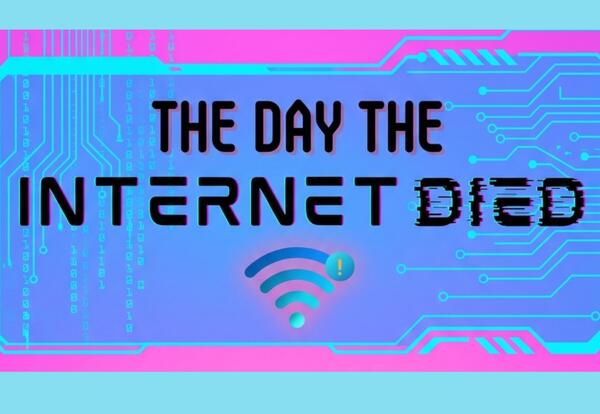 Fall Play: "The Day The Internet Died"