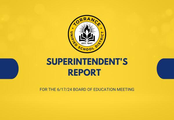 Superintendent's Report June 17, 2024