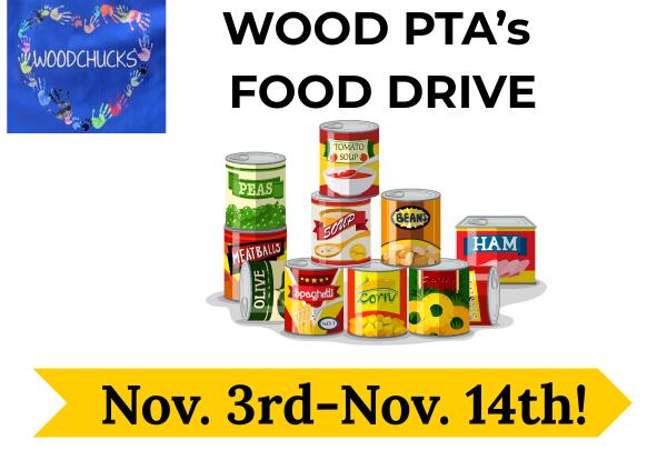 Wood PTA's Food Drive-Nov. 3rd-14th!