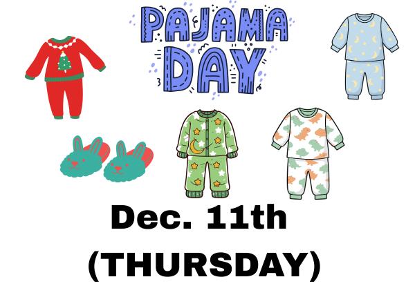 Pajama Day-Dec. 11th!