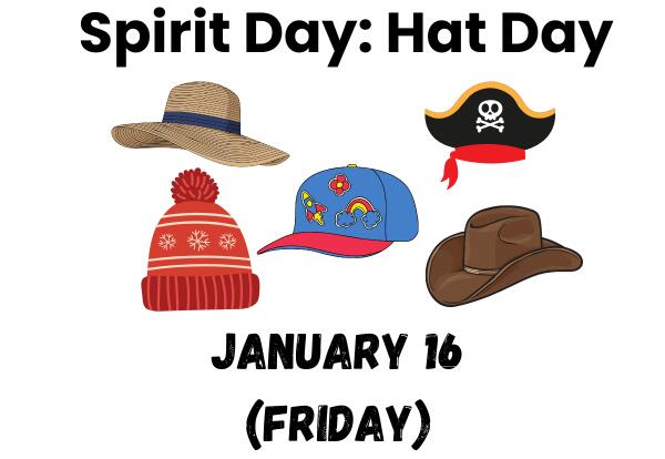 Spirit Day: Hat Day-Jan. 16!