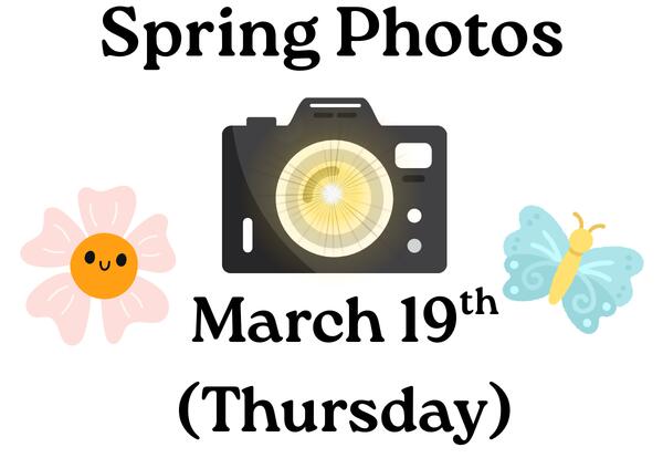 Spring Photos-March 19th!