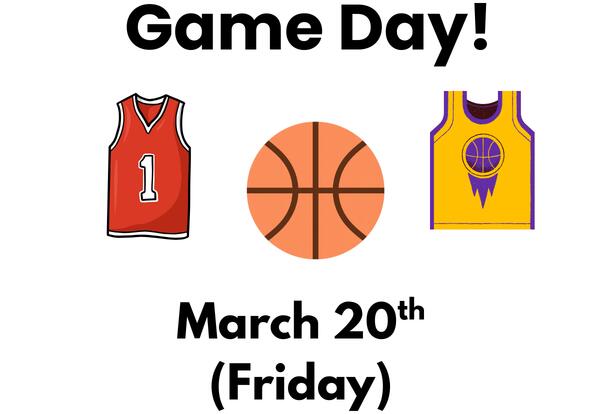 Game Day-March 20th!