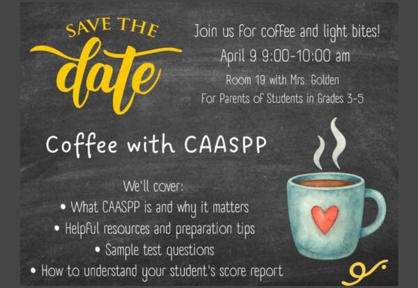 Save the Date!  Coffee with CAASPP Thursday, April 9th