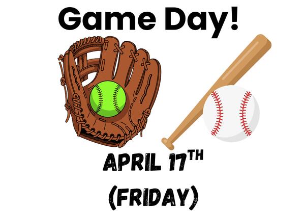 Game Day-Apri 17th!