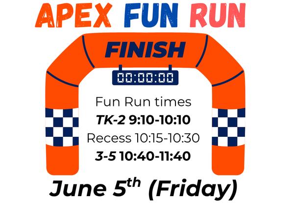 APEX Fun Run Schedule-June 5th!