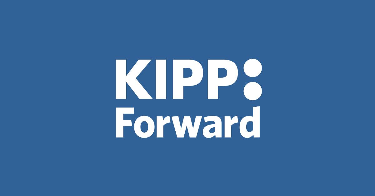Our KIPP Forward Team KIPP Forward