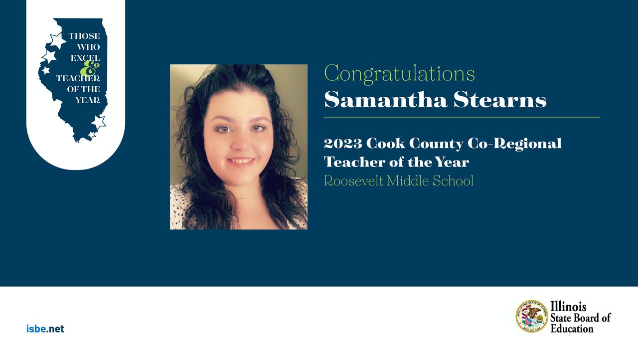 Samantha Stearns Named 2023 Cook County Co-regional Teacher of the Year |  About D90